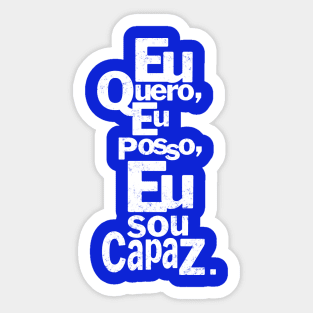 Eu quero, Eu posso, Eu sou capaz. Sticker